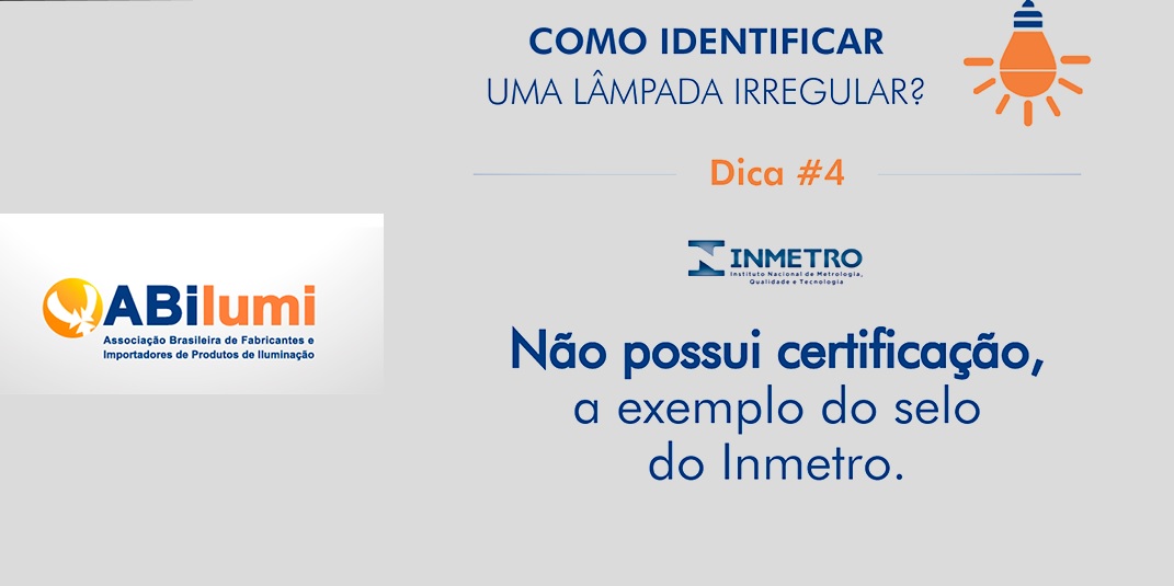 Você sabe como identificar uma lâmpada LED irregular?